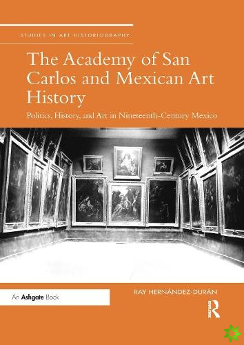 Academy of San Carlos and Mexican Art History