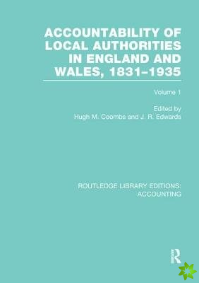 Accountability of Local Authorities in England and Wales, 1831-1935 Volume 1 (RLE Accounting)