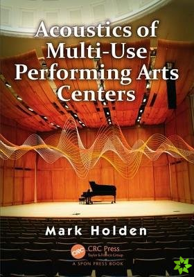 Acoustics of Multi-Use Performing Arts Centers