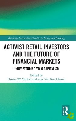 Activist Retail Investors and the Future of Financial Markets