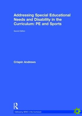 Addressing Special Educational Needs and Disability in the Curriculum: PE and Sports