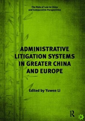 Administrative Litigation Systems in Greater China and Europe