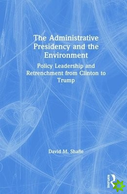 Administrative Presidency and the Environment