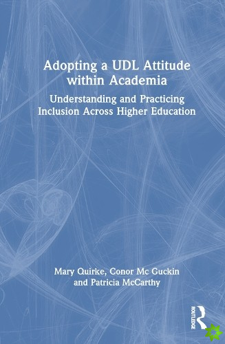 Adopting a UDL Attitude within Academia