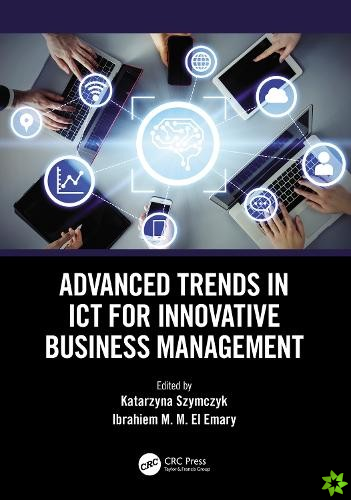 Advanced Trends in ICT for Innovative Business Management