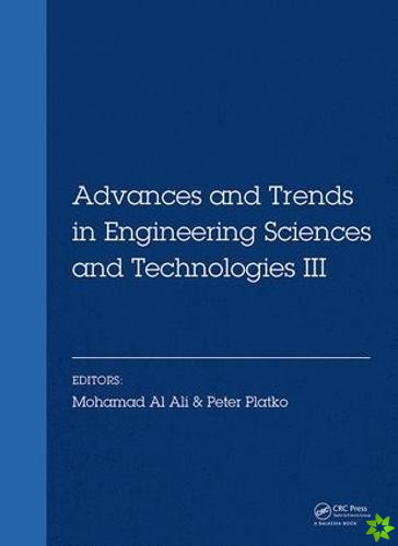 Advances and Trends in Engineering Sciences and Technologies III