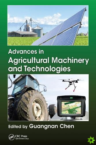 Advances in Agricultural Machinery and Technologies