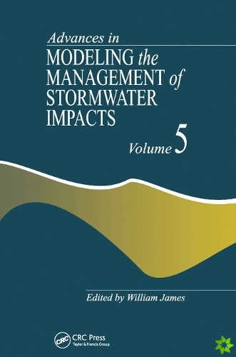 Advances in Modeling the Management of Stormwater Impacts