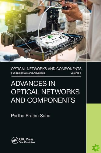 Advances in Optical Networks and Components