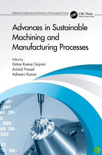 Advances in Sustainable Machining and Manufacturing Processes