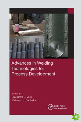 Advances in Welding Technologies for Process Development