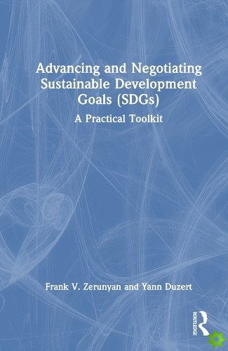 Advancing and Negotiating Sustainable Development Goals (SDGs)