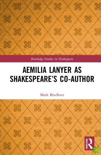 Aemilia Lanyer as Shakespeares Co-Author