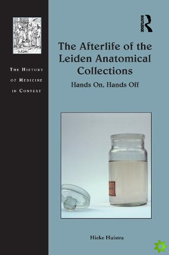 Afterlife of the Leiden Anatomical Collections
