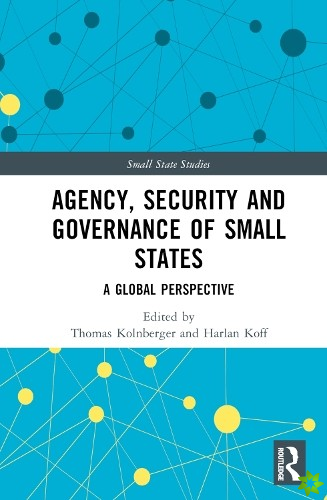 Agency, Security and Governance of Small States