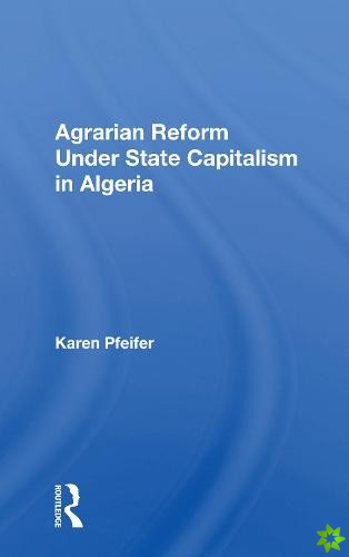 Agrarian Reform Under State Capitalism In Algeria