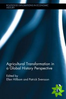 Agricultural Transformation in a Global History Perspective