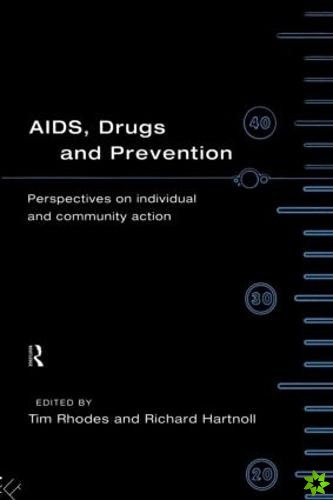 AIDS, Drugs and Prevention