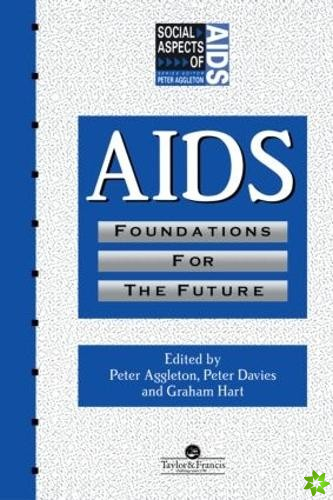 AIDS: Foundations For The Future