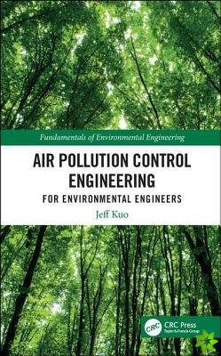 Air Pollution Control Engineering for Environmental Engineers