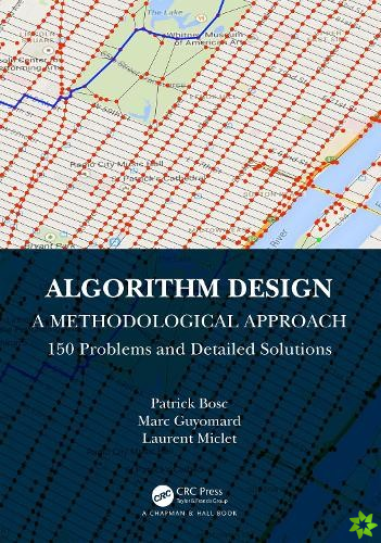 Algorithm Design: A Methodological Approach - 150 problems and detailed solutions