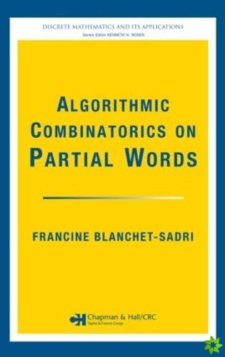 Algorithmic Combinatorics on Partial Words