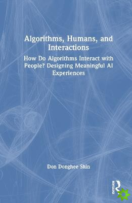 Algorithms, Humans, and Interactions