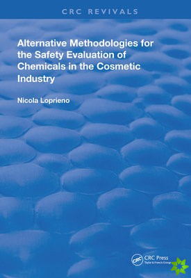 Alternative Methodologies for the Safety Evaluation of Chemicals in the Cosmetic Industry