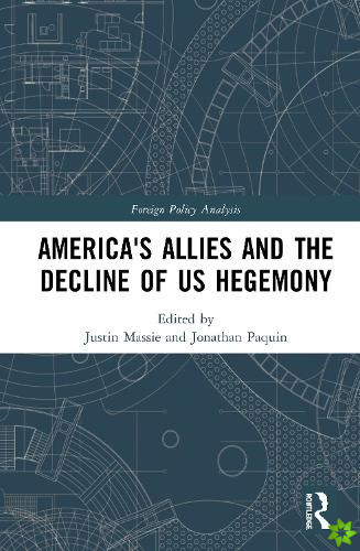 America's Allies and the Decline of US Hegemony