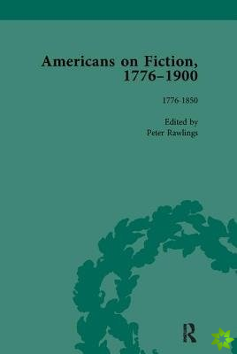 Americans on Fiction, 1776-1900 Volume 1