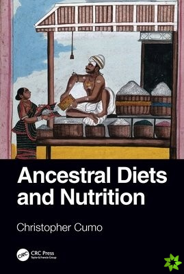 Ancestral Diets and Nutrition