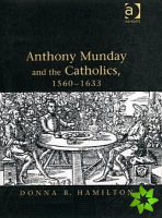 Anthony Munday and the Catholics, 15601633