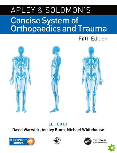 Apley and Solomons Concise System of Orthopaedics and Trauma