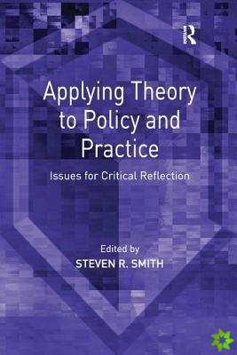 Applying Theory to Policy and Practice
