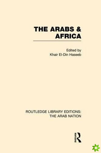 Arabs and Africa (RLE: The Arab Nation)