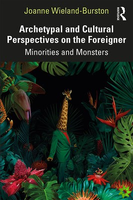 Archetypal and Cultural Perspectives on the Foreigner