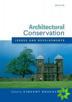 Architectural Conservation: Issues and Developments