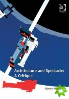 Architecture and Spectacle: A Critique