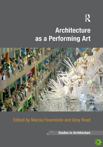 Architecture as a Performing Art