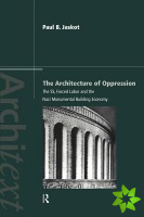 Architecture of Oppression