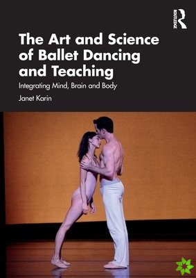 Art and Science of Ballet Dancing and Teaching