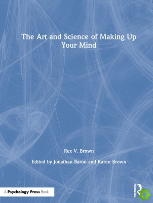 Art and Science of Making Up Your Mind