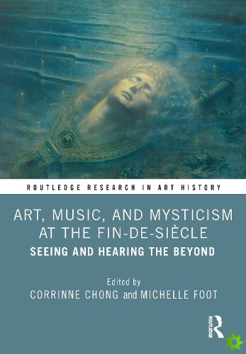 Art, Music, and Mysticism at the Fin-de-siecle