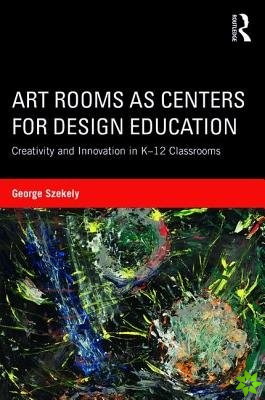 Art Rooms as Centers for Design Education