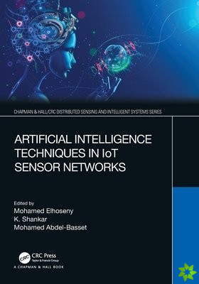 Artificial Intelligence Techniques in IoT Sensor Networks