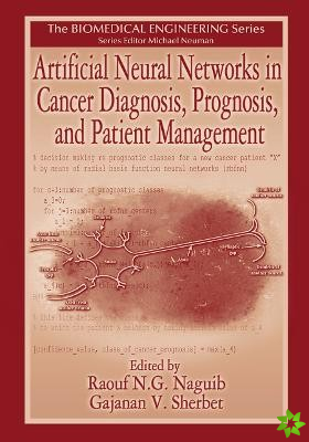 Artificial Neural Networks in Cancer Diagnosis, Prognosis, and Patient Management