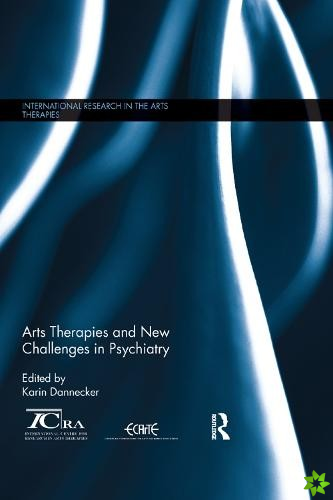 Arts Therapies and New Challenges in Psychiatry