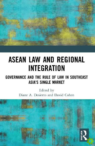 ASEAN Law and Regional Integration