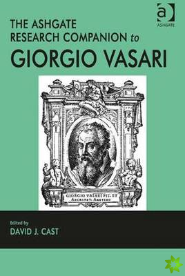Ashgate Research Companion to Giorgio Vasari