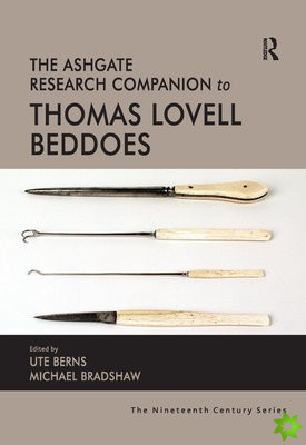 Ashgate Research Companion to Thomas Lovell Beddoes